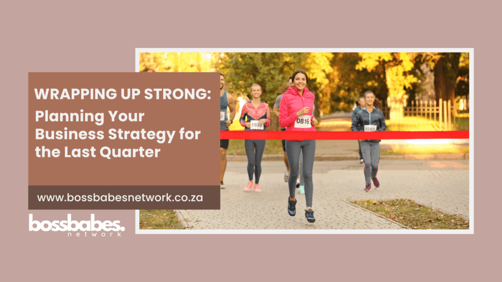 Wrapping Up Strong: Planning Your Business Strategy for the Last Quarter